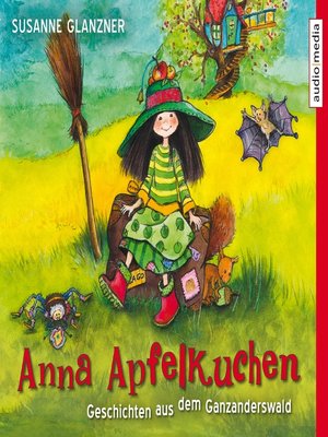 cover image of Anna Apfelkuchen. Geschichten aus dem Ganzanderswald